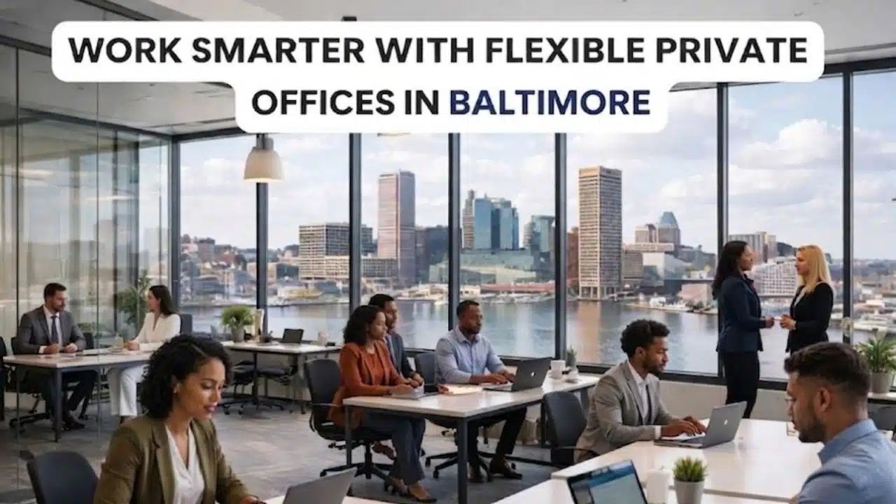 Flexible Private Office Options in Baltimore_ What You Need to Know