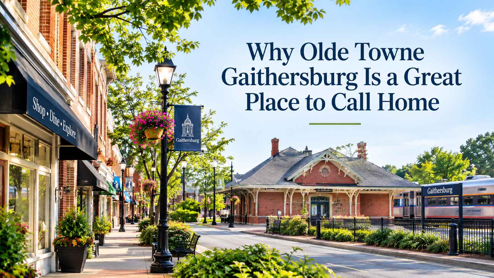 Why Olde Town Gaithersburg Is a Great Place to Call Home